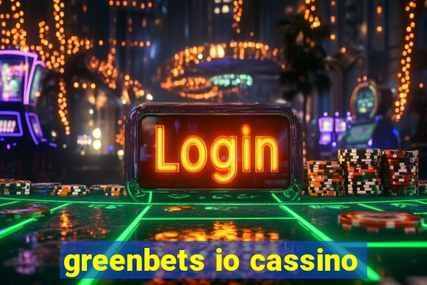 greenbets io cassino